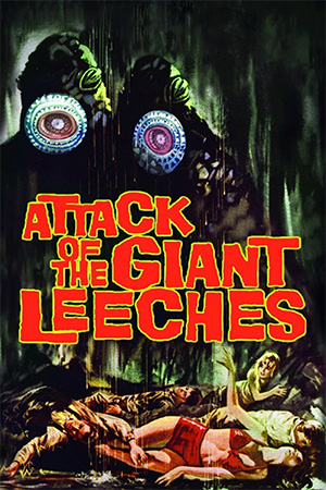 Attack of the Giant Leeches
