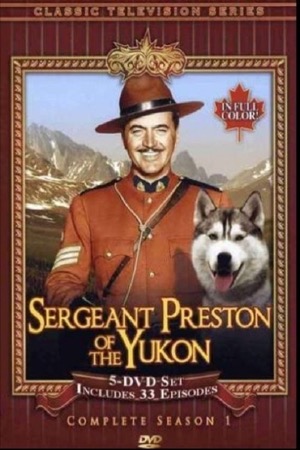 Sergeant Preston of the Yukon